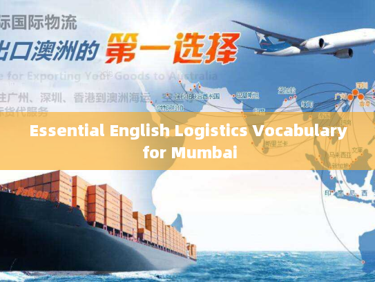 Essential English Logistics Vocabulary for Mumbai