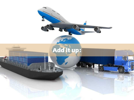 Add it up: Add it up: